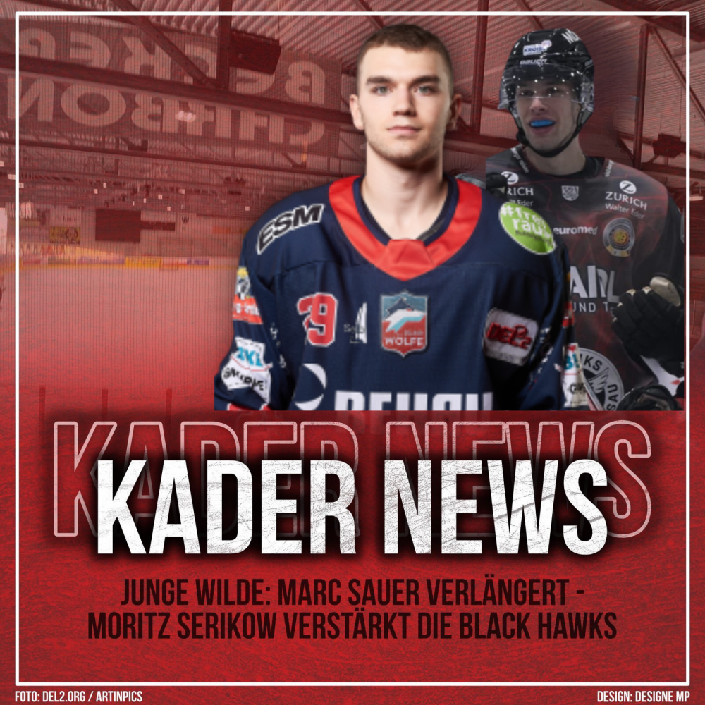 Junge Wilde: Marc Sauer verlängert – Moritz Serikow verstärkt die Passau Black Hawks
